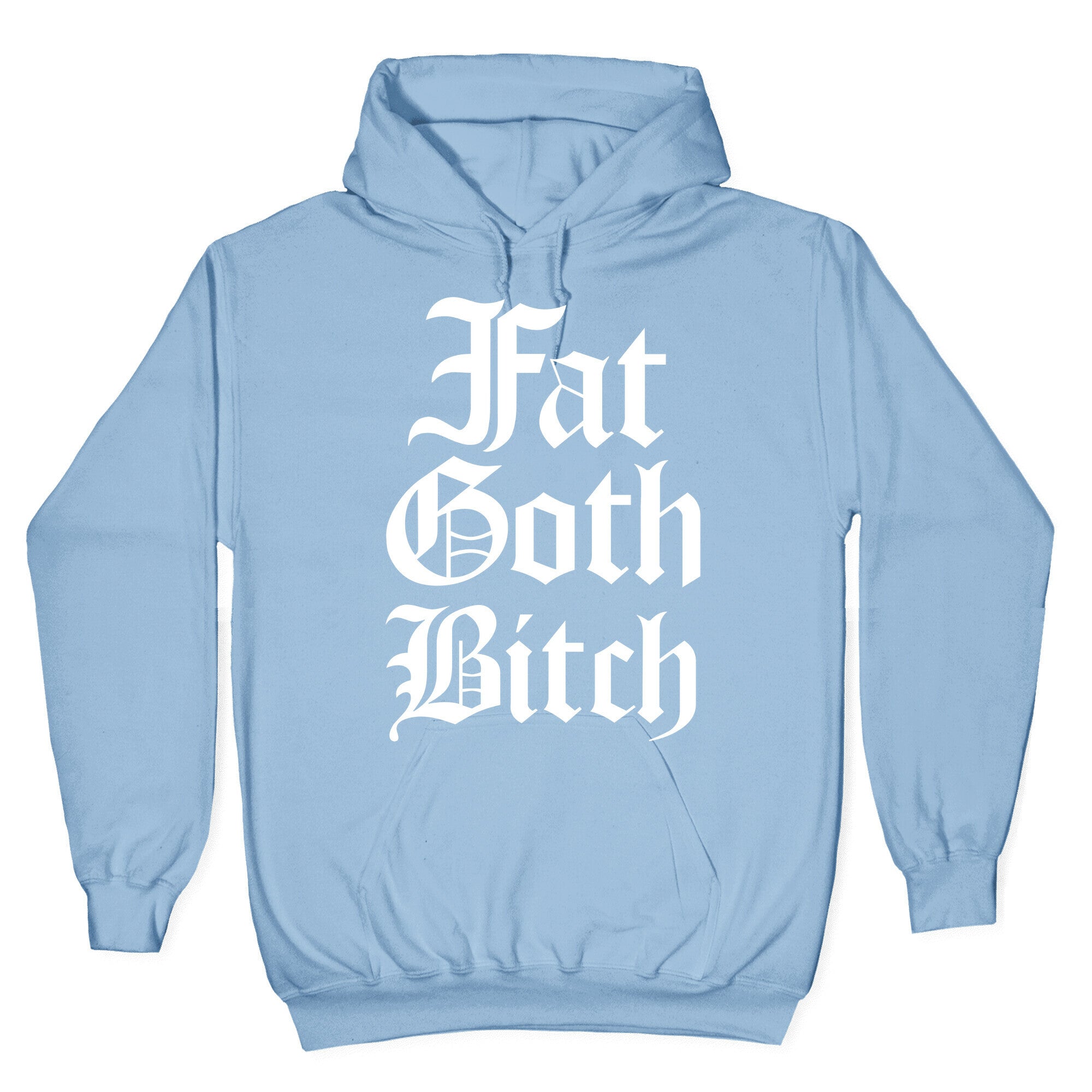 Fat Goth Bitch Hoodie